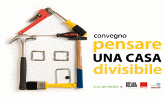 18 settembre - Convegno :  Pensare a una casa divisibile